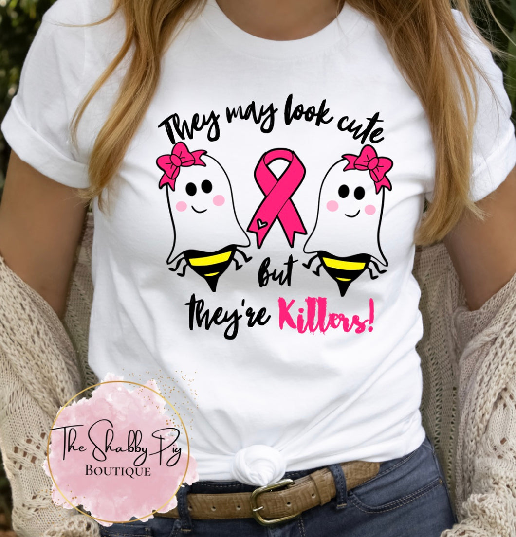 They Look Cute but They're Killers | Breast Cancer Shirt