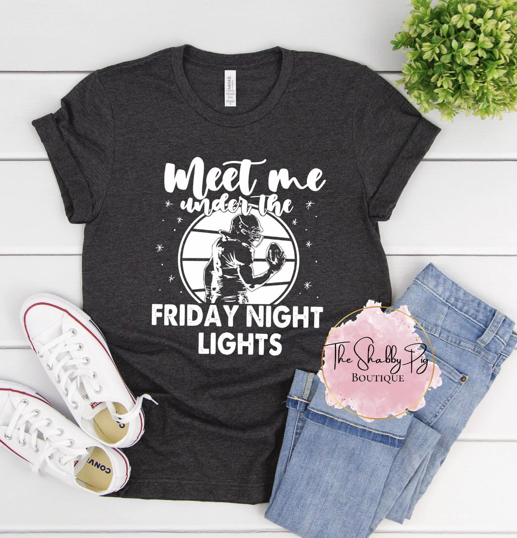 Meet me Under the Friday Night Lights T-Shirt
