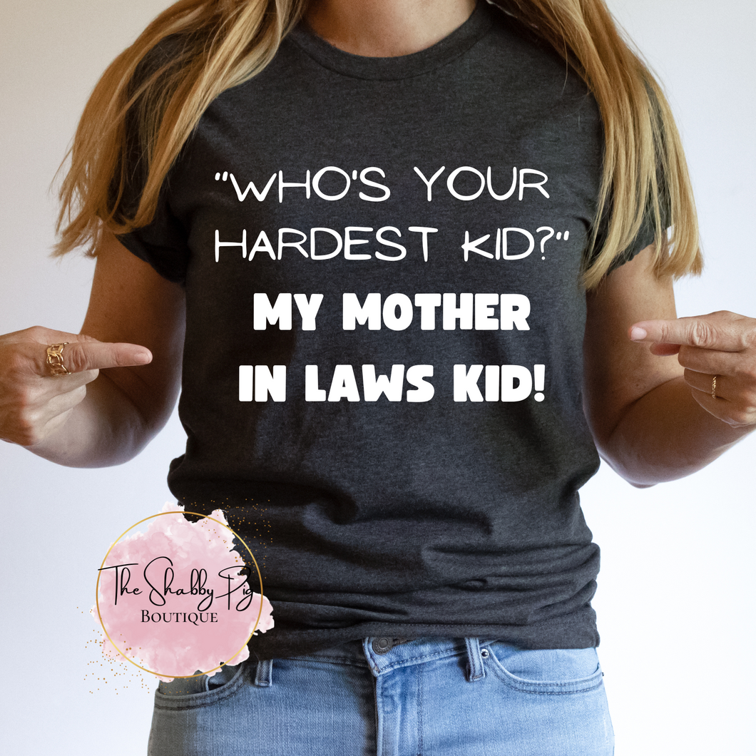 Who's your hardest kid? Graphic Tee